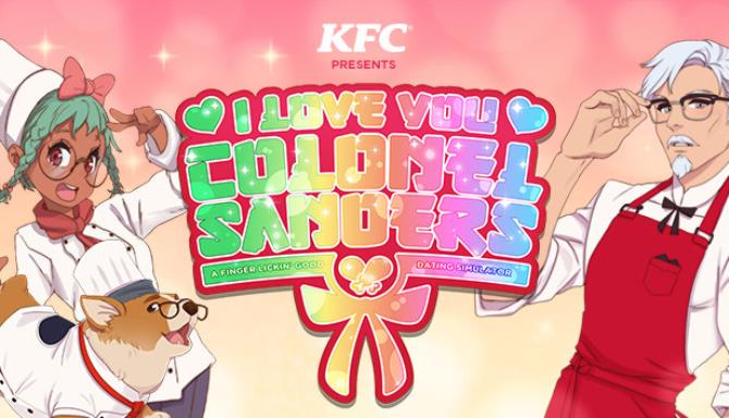 I Love You, Colonel Sanders! A Finger Lickin’ Good Dating Simulator Free Download