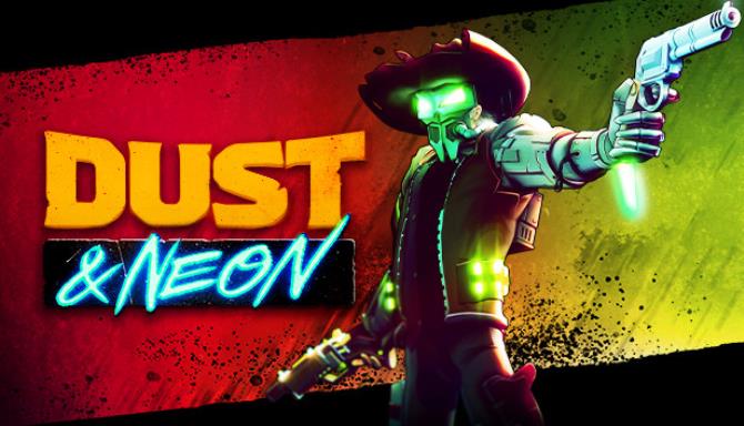 Dust &#038; Neon Free Download