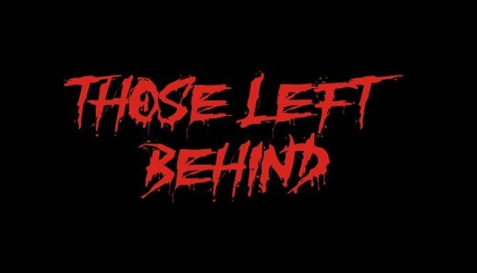 Those Left Behind Free Download